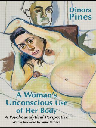 Cover: 9780415558075 | A Woman's Unconscious Use of Her Body | A Psychoanalytical Perspective