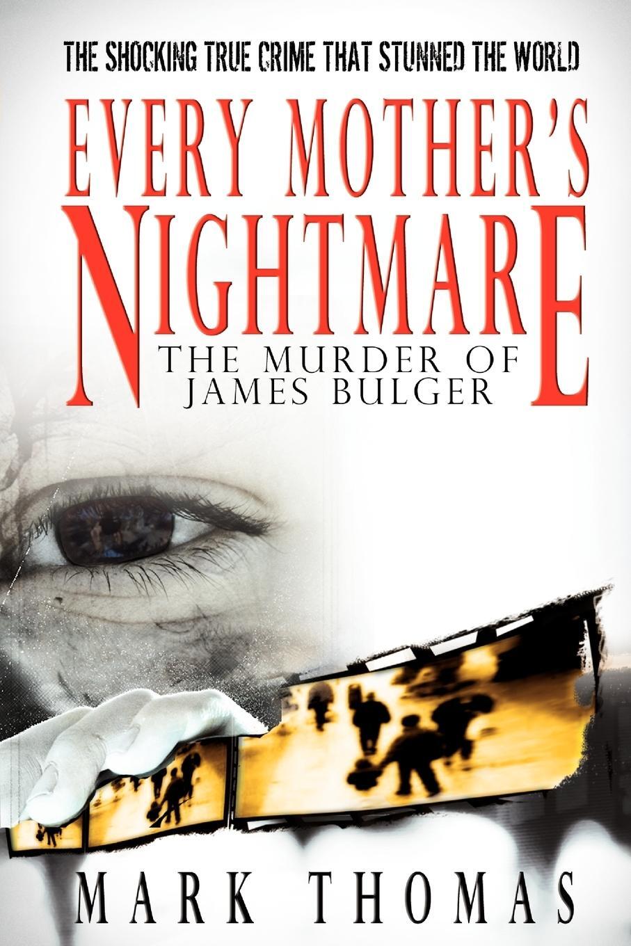 Cover: 9781596879324 | Every Mother's Nightmare - The Murder of James Bulger | Mark Thomas