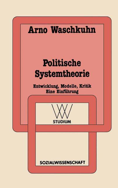 Cover: 9783531221434 | Politische Systemtheorie | Arno Waschkuhn | Taschenbuch | wv studium