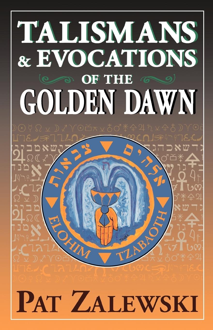 Cover: 9781870450362 | Talismans &amp; Evocations of the Golden Dawn | Pat Zalewski | Taschenbuch