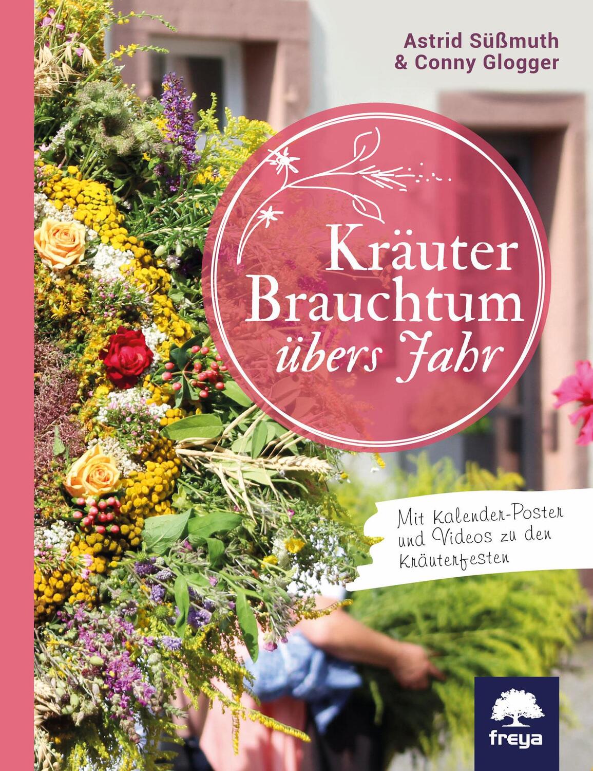 Cover: 9783990253687 | Kräuterbrauchtum | übers Jahr | Astrid Süßmuth (u. a.) | Taschenbuch