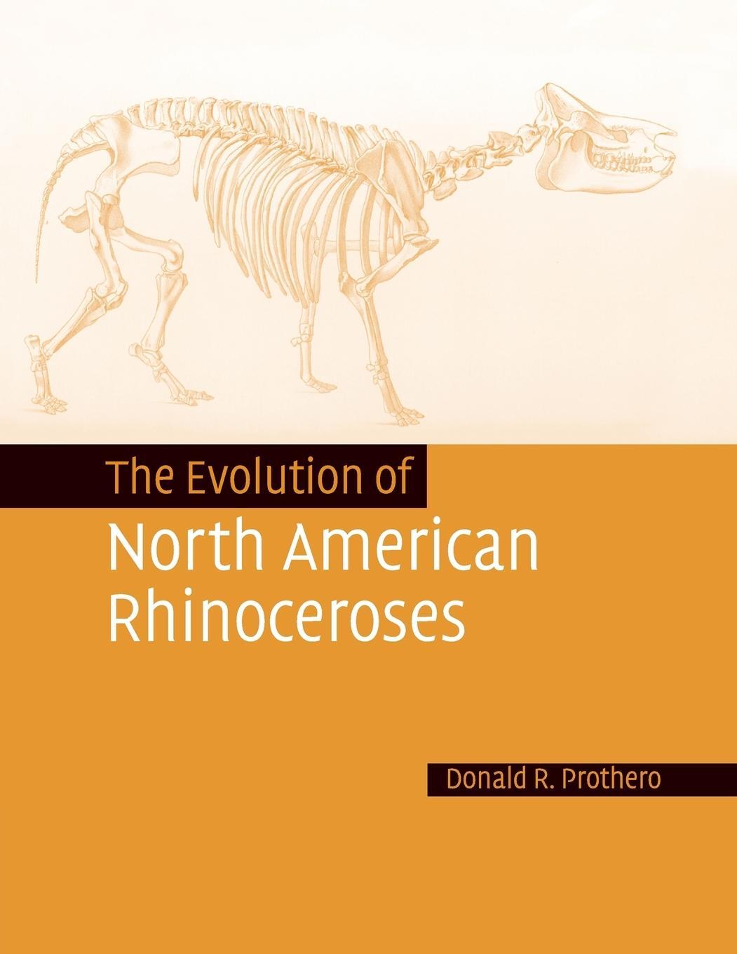 Cover: 9781108457200 | The Evolution of North American Rhinoceroses | Donald R. Prothero