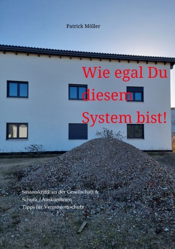 Cover: 9783384145376 | Wie egal Du diesem System bist! | Patrick Möller | Taschenbuch | 72 S.