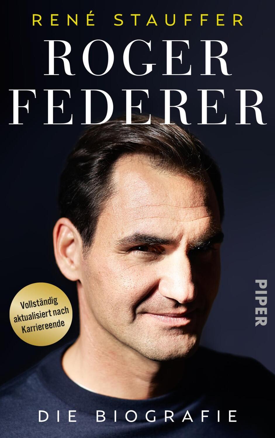 Cover: 9783492072922 | Roger Federer | René Stauffer | Buch | 400 S. | Deutsch | 2023 | Piper
