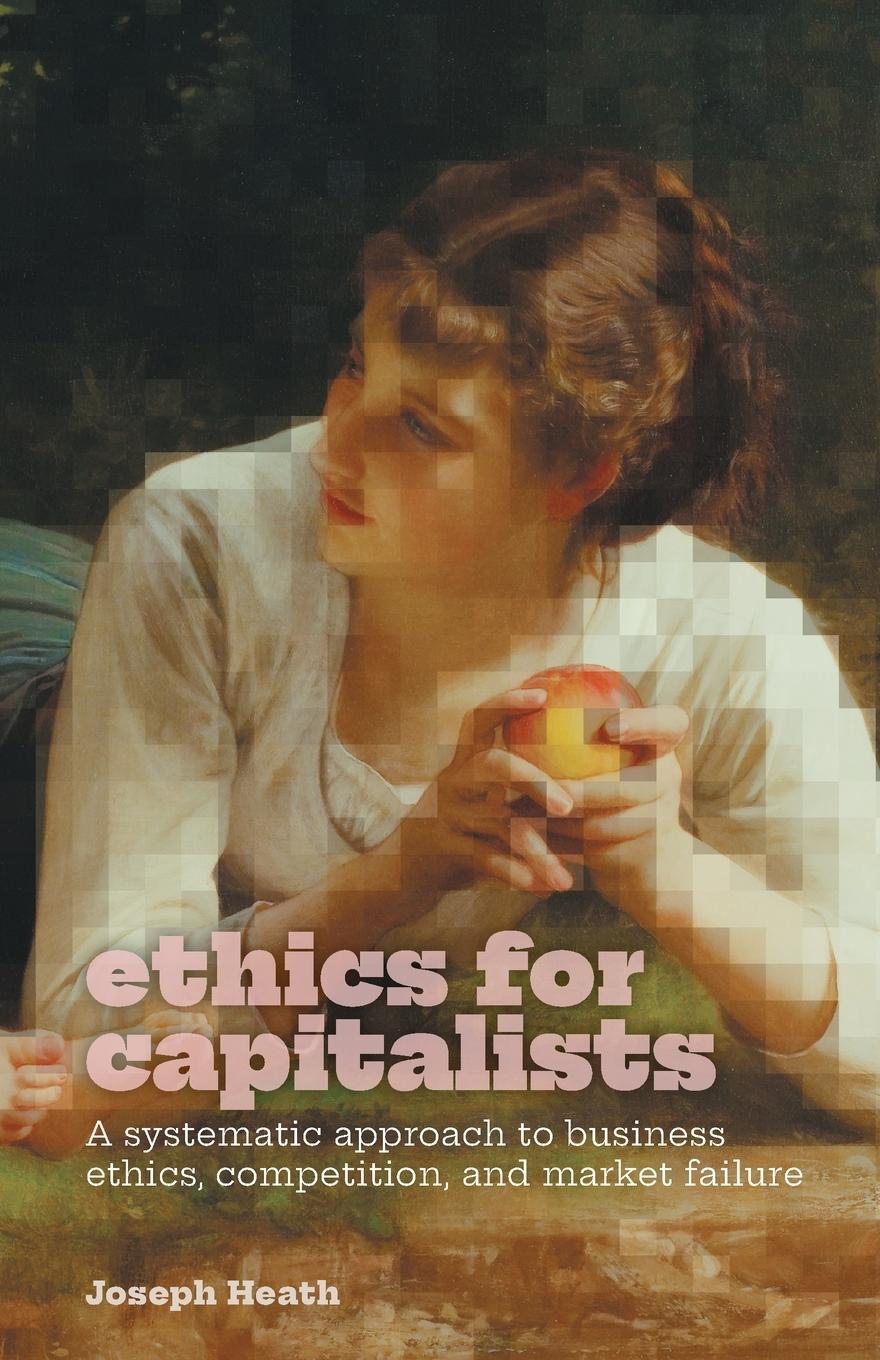 Cover: 9781039173989 | Ethics for Capitalists | Joseph Heath | Taschenbuch | Paperback | 2023