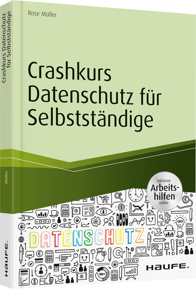 Cover: 9783648132821 | Crashkurs Datenschutz für Selbstständige | Rose Müller | Taschenbuch