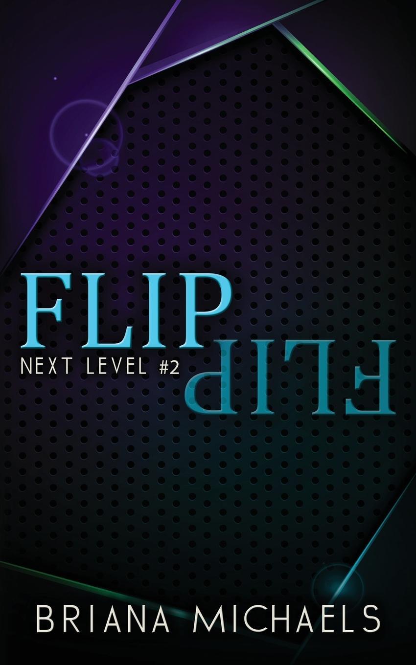 Cover: 9798988816454 | Flip - Discreet Cover Edition | Next Level Series Book 2 | Michaels