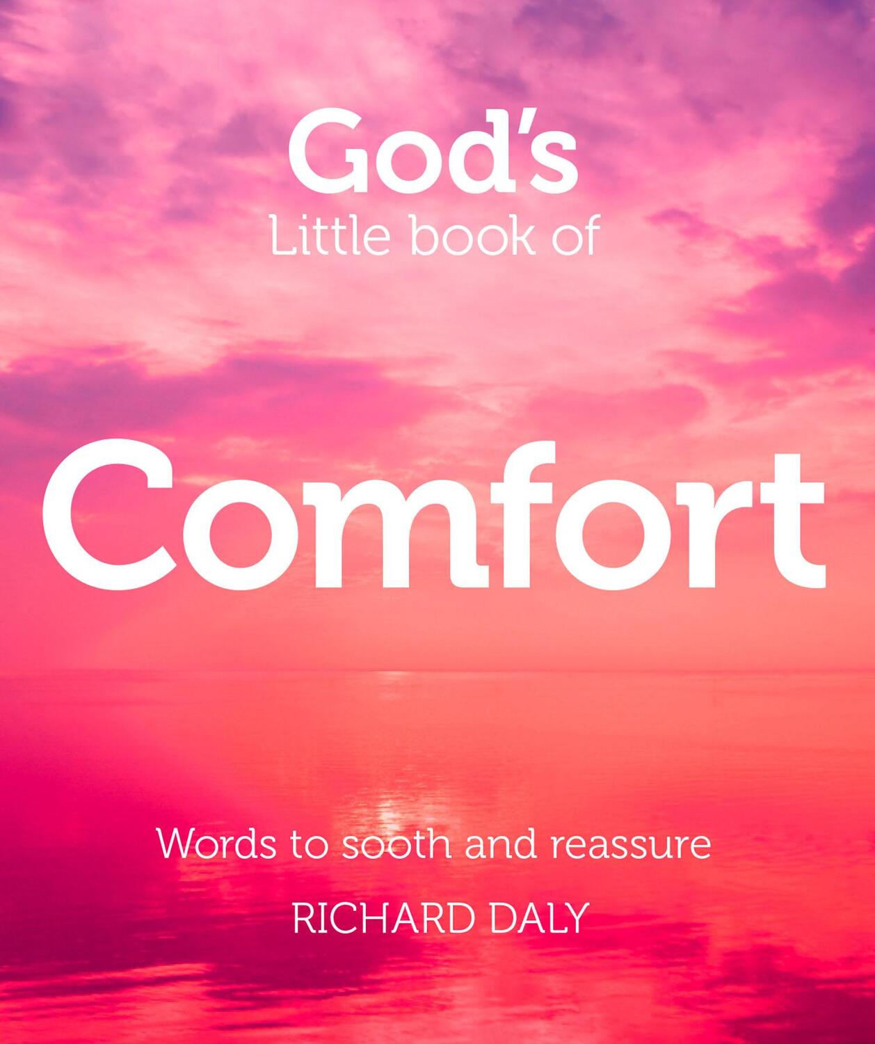 Cover: 9780007528349 | God's Little Book of Comfort | Words to Soothe and Reassure | Daly