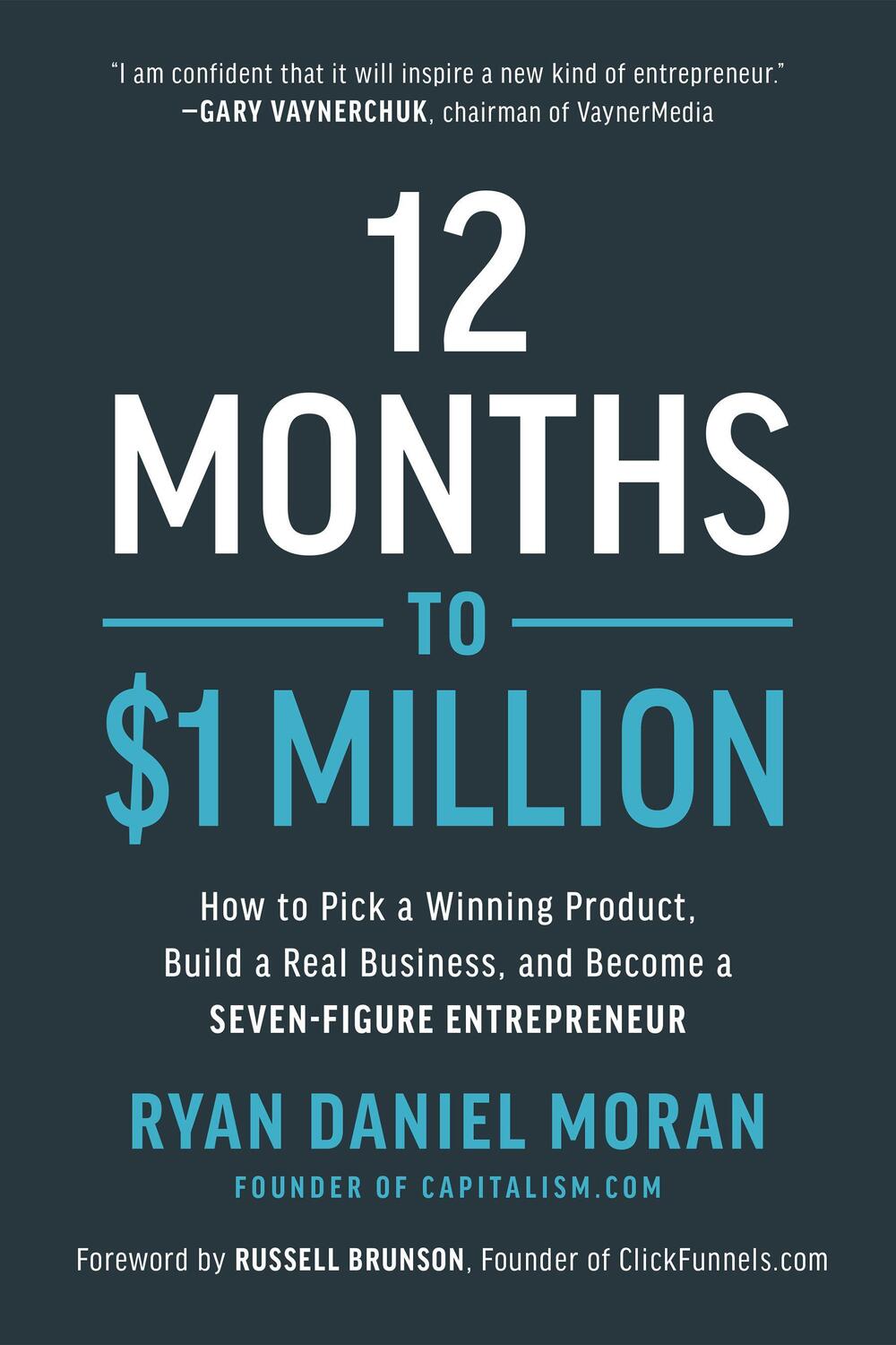 Cover: 9781948836951 | 12 Months to $1 Million | Ryan Daniel Moran | Buch | Gebunden | 2020