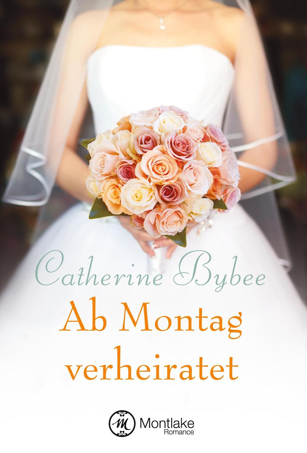 Cover: 9781477824603 | Ab Montag verheiratet | Catherine Bybee | Taschenbuch | Paperback
