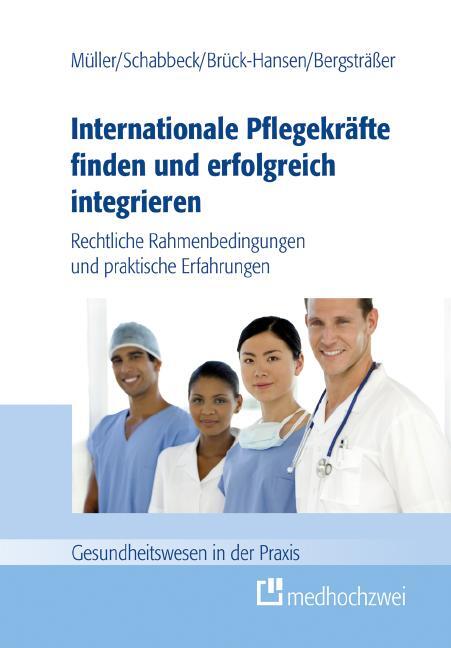Cover: 9783862167258 | Internationale Pflegekräfte finden und erfolgreich integrieren | Buch
