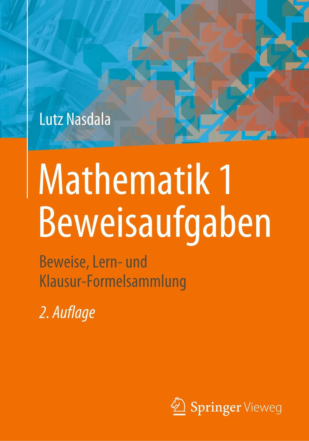 Cover: 9783658301590 | Mathematik 1 Beweisaufgaben | Lutz Nasdala | Taschenbuch