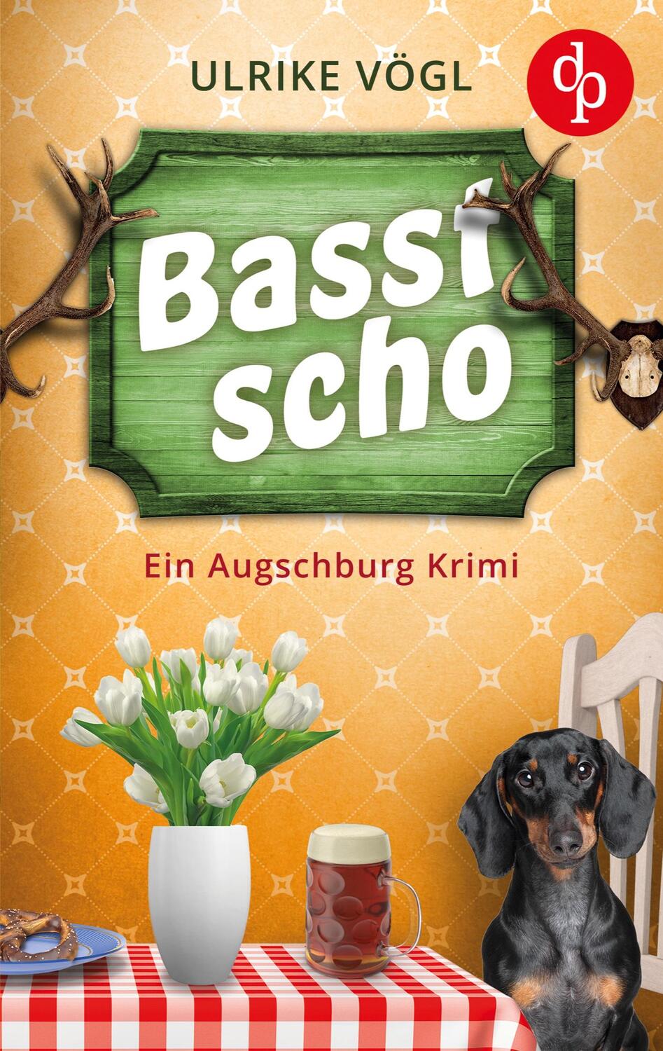 Cover: 9783987783715 | Basst scho | Ein Augschburg Krimi | Ulrike Vögl | Taschenbuch | 204 S.