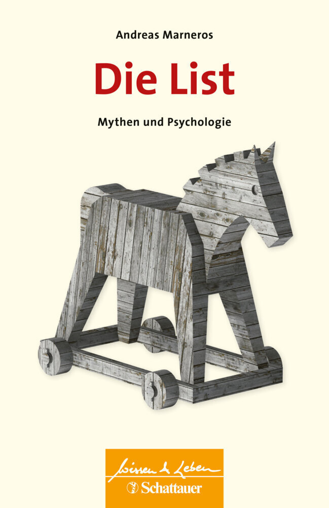 Cover: 9783608400342 | Die List (Wissen &amp; Leben) | Mythen und Psychologie | Andreas Marneros