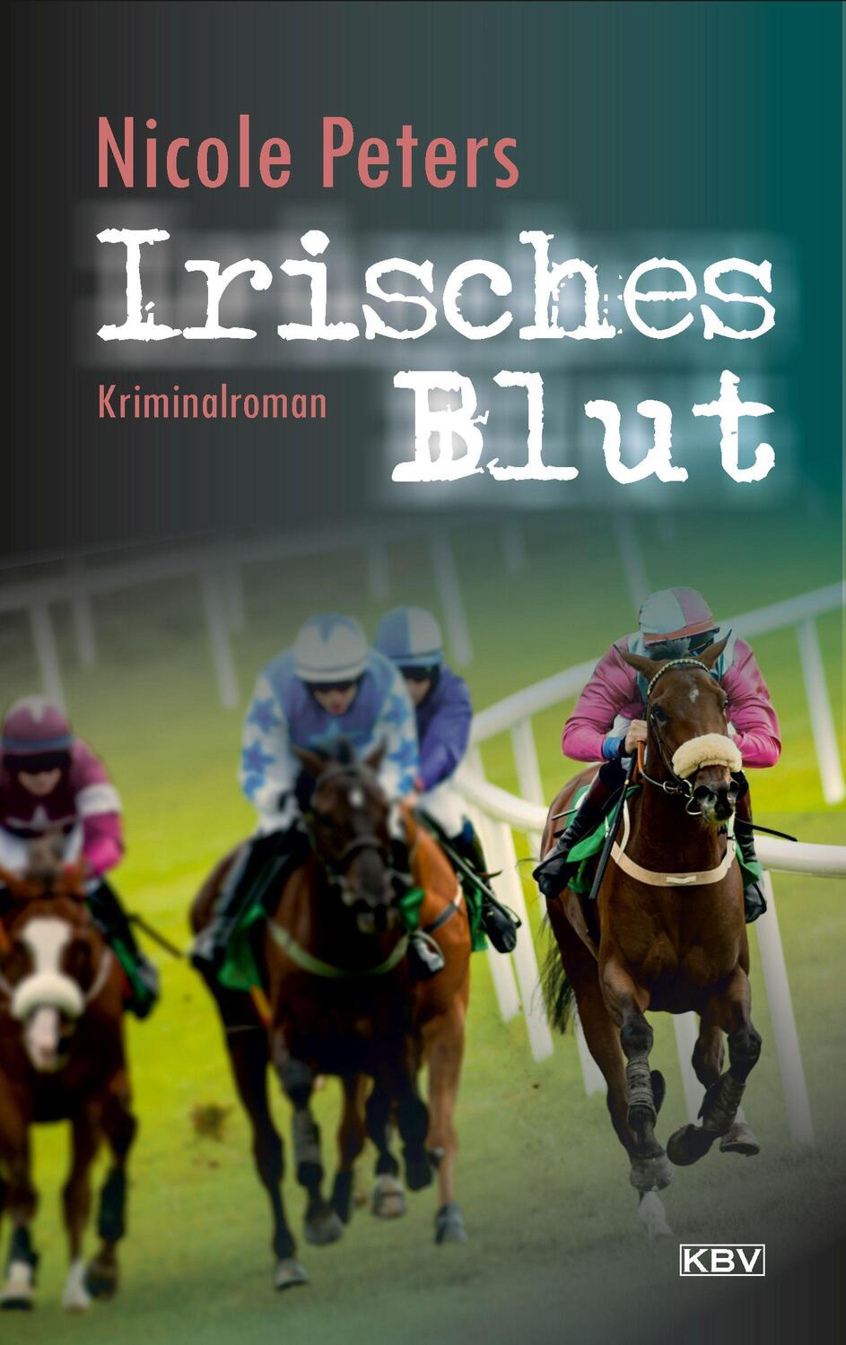 Cover: 9783954416295 | Irisches Blut | Kriminalroman | Nicole Peters | Taschenbuch | Deutsch