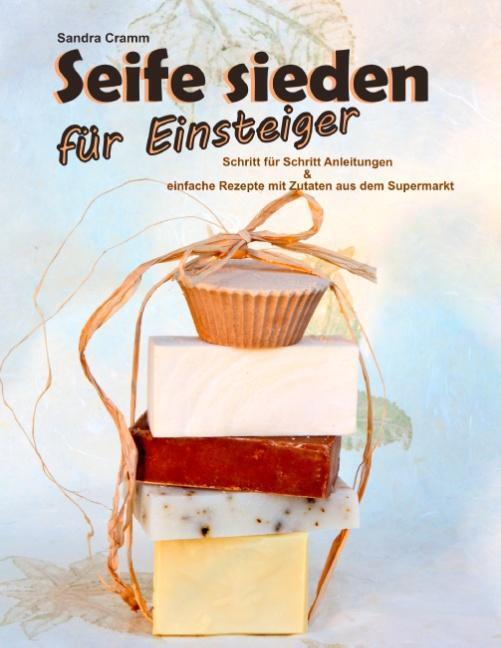 Cover: 9783732285556 | Seife sieden für Einsteiger | Sandra Cramm | Taschenbuch | Paperback