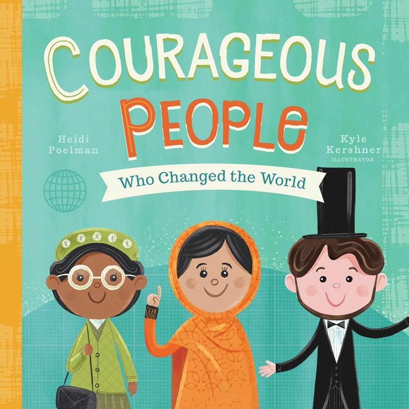 Cover: 9781945547751 | Courageous People Who Changed the World | Heidi Poelman | Buch | 2018