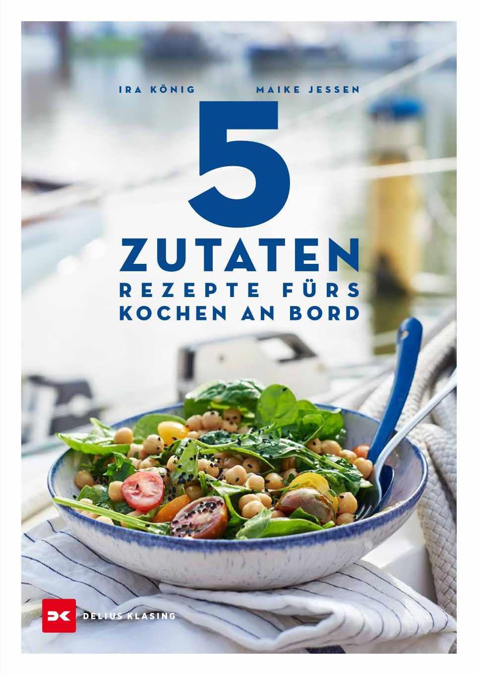 Cover: 9783667120908 | 5 Zutaten | Rezepte fürs Kochen an Bord | Ira König (u. a.) | Buch