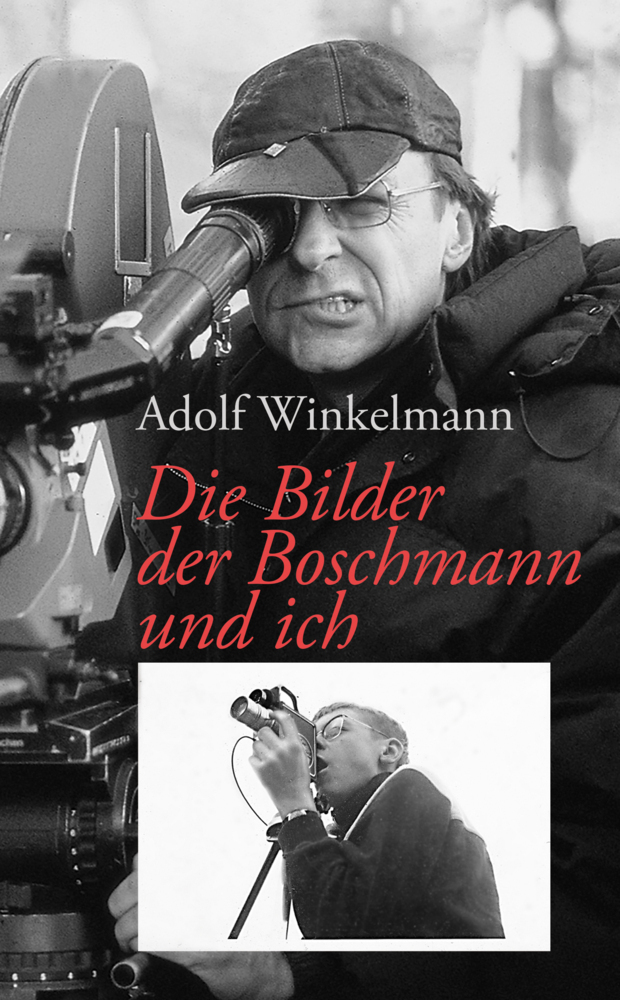 Die Bilder, der Boschmann und ich - Winkelmann, Adolf