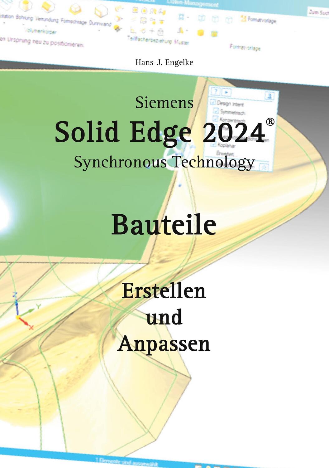 Cover: 9783758366567 | Solid Edge Bauteile | Erstellen und Anpassen | Hans-J. Engelke | Buch