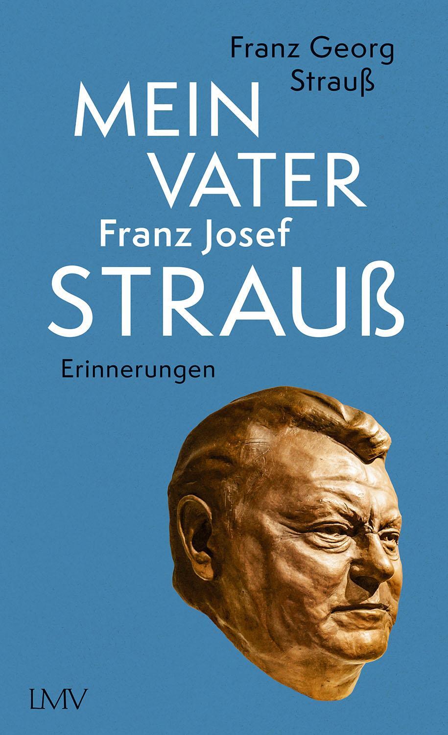 Cover: 9783784436241 | Mein Vater Franz Josef Strauß | Franz Georg Strauß | Buch | Deutsch