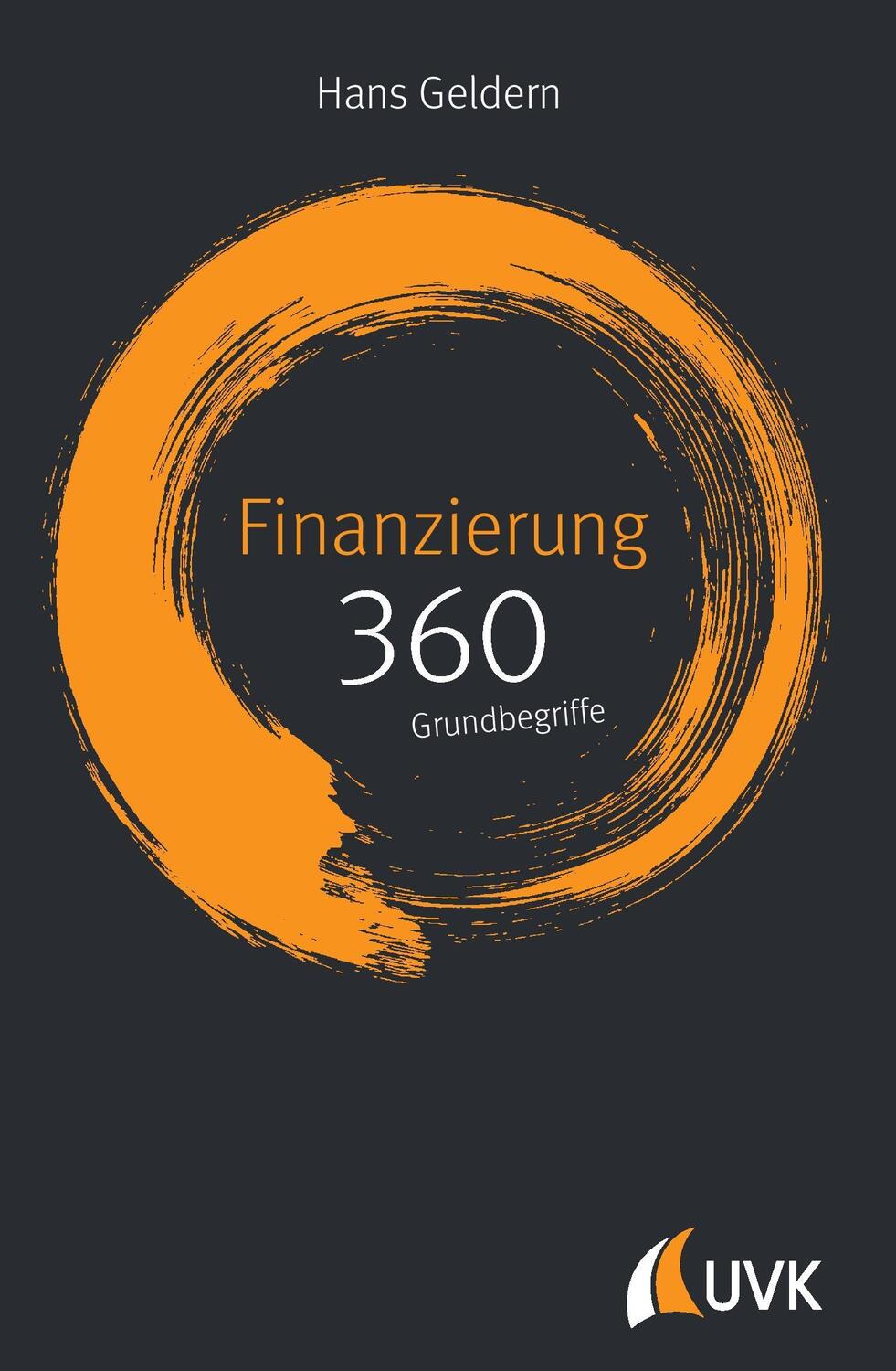 Cover: 9783867647908 | Finanzierung: 360 Grundbegriffe kurz erklärt | Hans Geldern | Buch