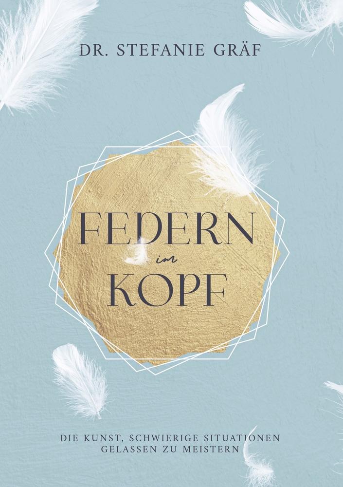 Cover: 9783754689721 | Federn im Kopf | Stefanie Gräf | Taschenbuch | Paperback | Deutsch