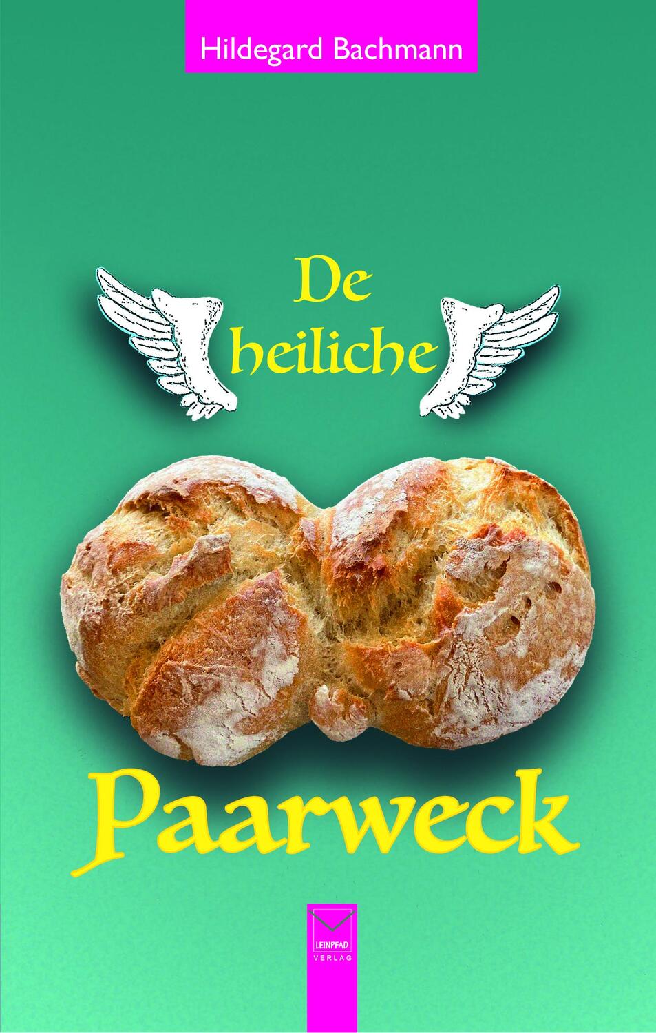 Cover: 9783945782668 | De heiliche Paarweck | Un onnern Geschichte | Hildegard Bachmann