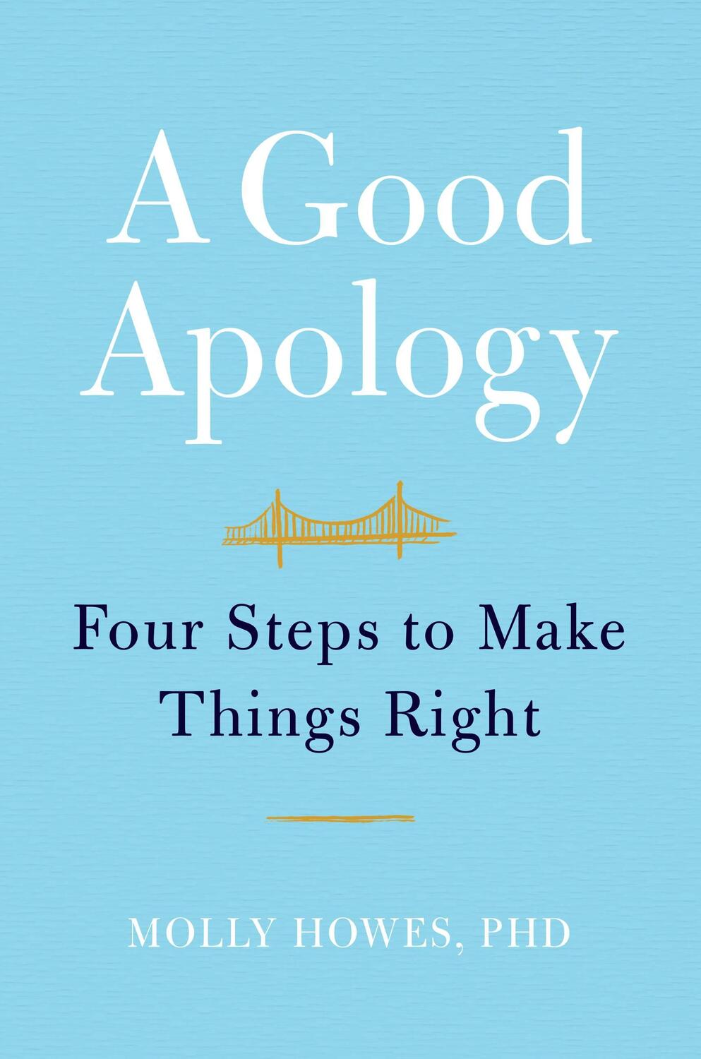 Cover: 9781538701317 | A Good Apology: Four Steps to Make Things Right | Molly Howes | Buch