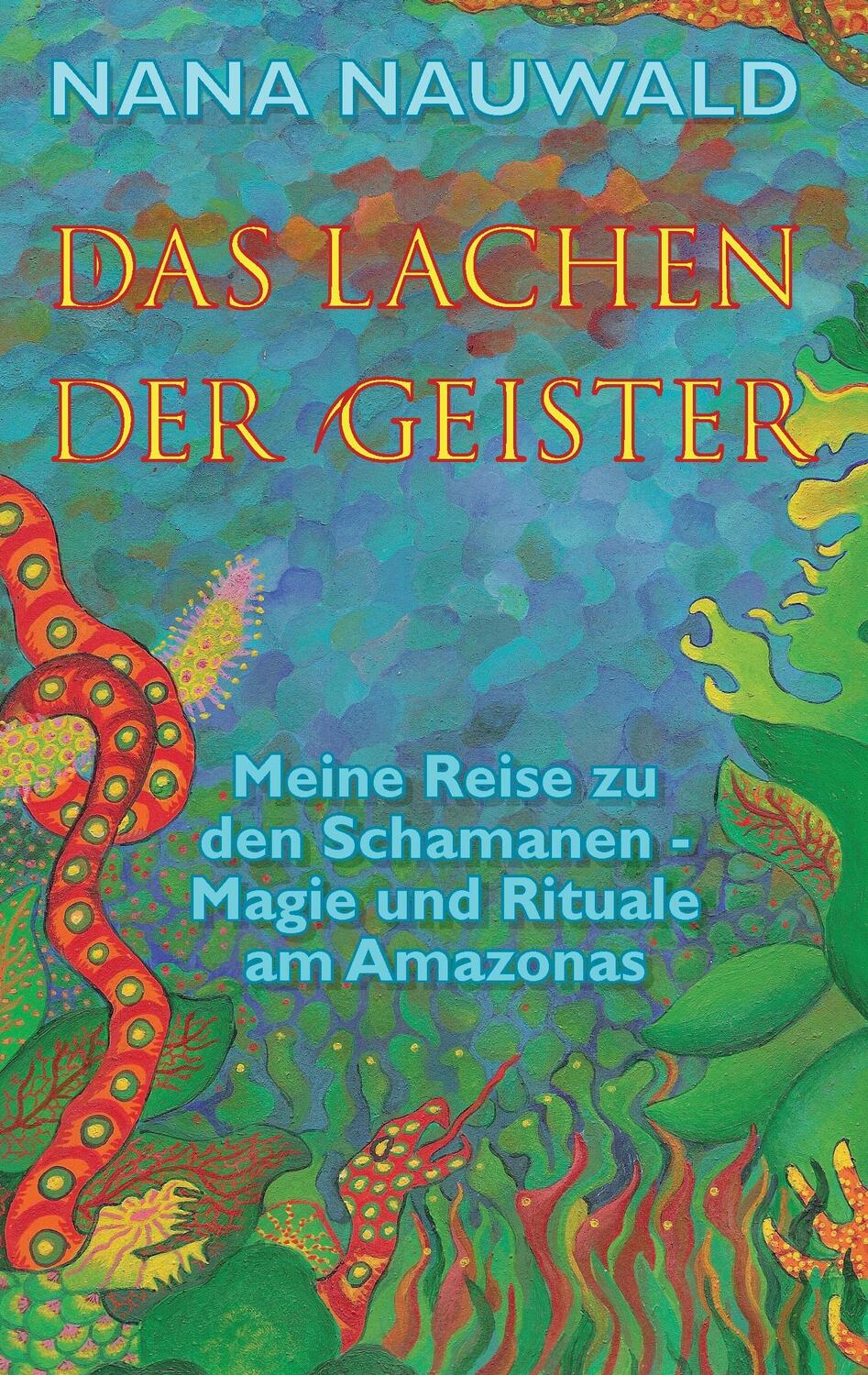 Cover: 9783738603910 | Das Lachen der Geister | Nana Nauwald | Taschenbuch | Paperback | 2016