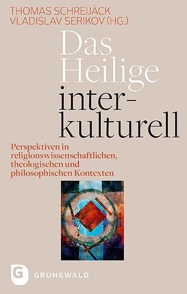 Cover: 9783786740025 | Das Heilige interkulturell | Buch | 490 S. | Deutsch | 2017