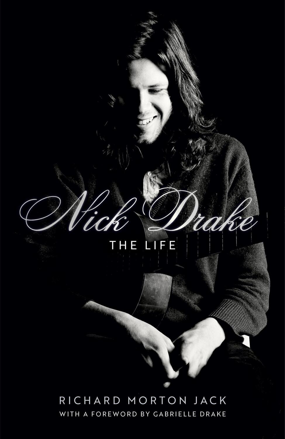 Cover: 9781529308082 | Nick Drake: The Life | The Authorised Biography | Richard Morton Jack
