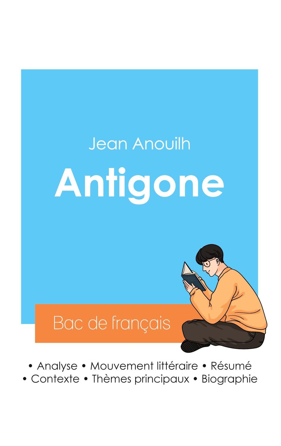 Cover: 9782385094317 | Réussir son Bac de français 2024 : Analyse de la pièce Antigone de...