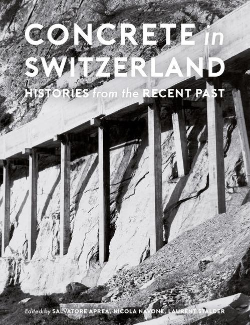 Cover: 9782889153534 | Concrete in Switzerland - Histories from the Recent Past | Buch | 2022