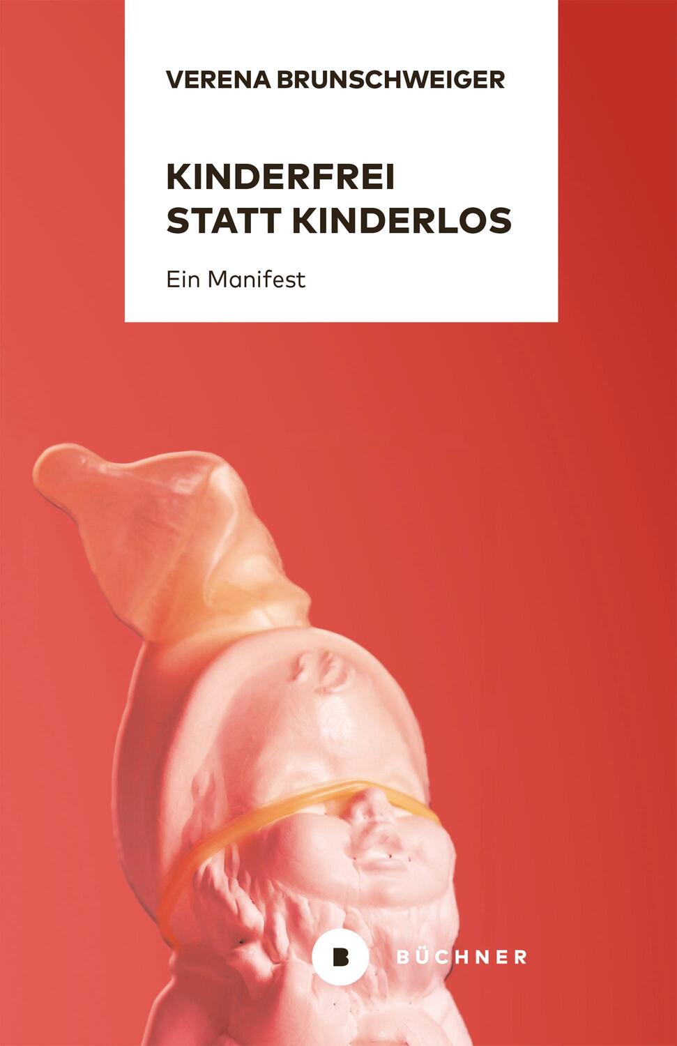 Cover: 9783963171482 | Kinderfrei statt kinderlos | Ein Manifest | Verena Brunschweiger