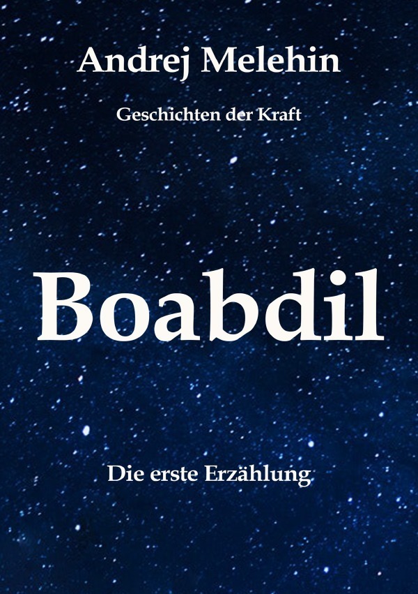 Cover: 9783746752211 | Boabdil | Andrej Melehin | Taschenbuch | epubli | EAN 9783746752211