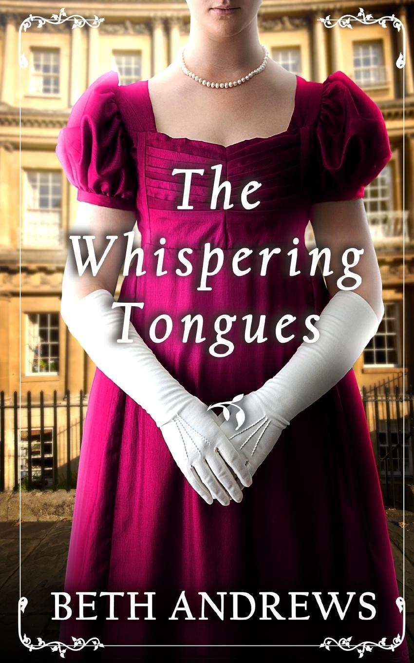 Cover: 9781804055809 | THE WHISPERING TONGUES a sumptuous and unputdownable Regency murder...
