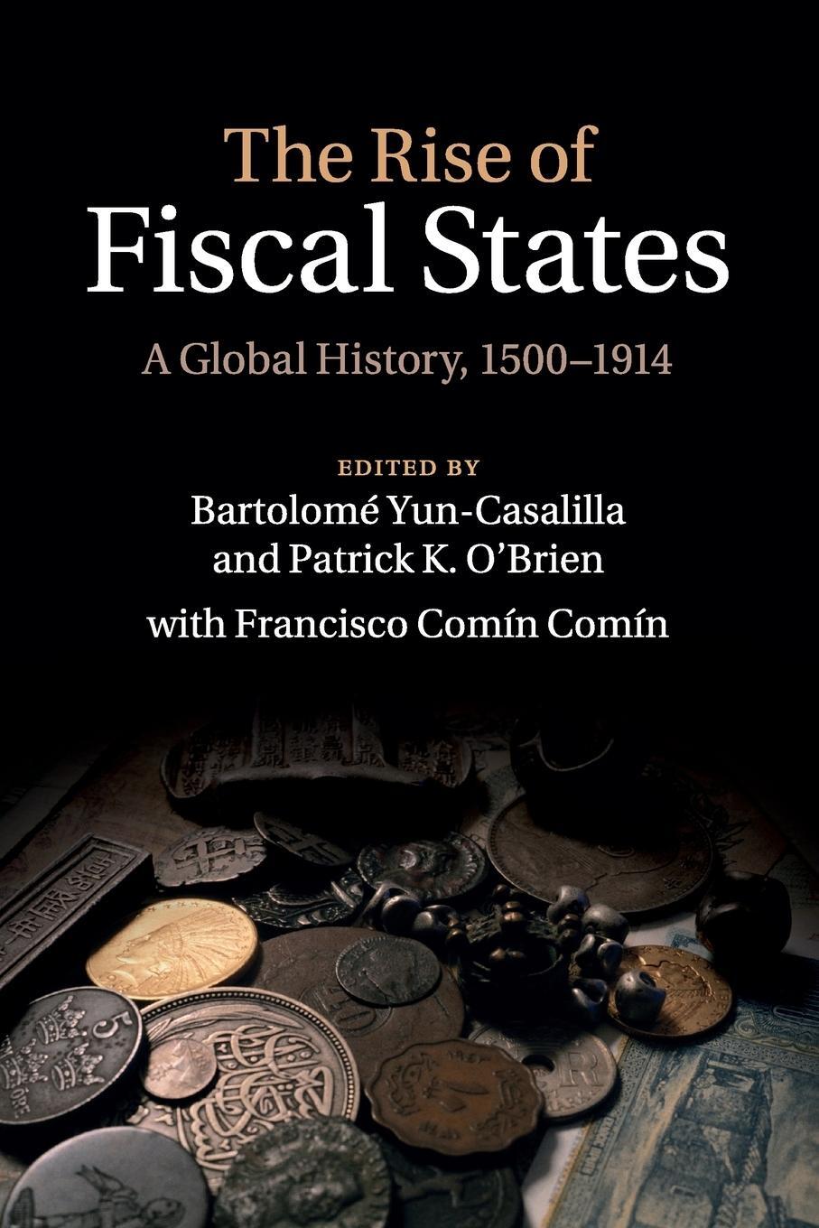 Cover: 9781107521278 | The Rise of Fiscal States | Bartolomé Yun-Casalilla | Taschenbuch
