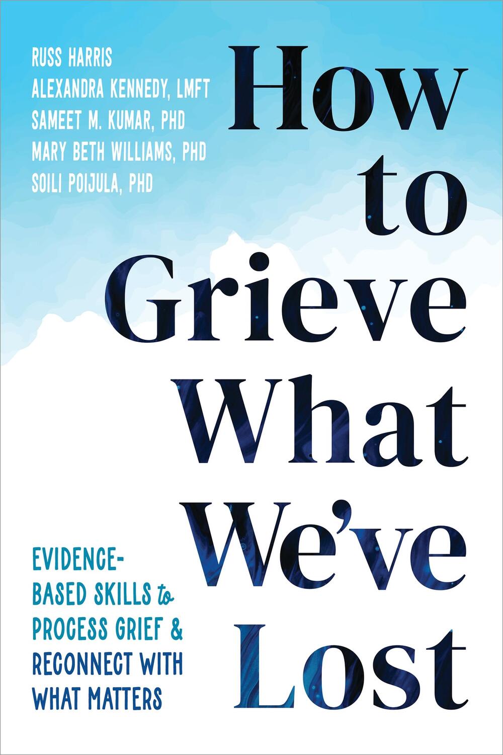 Cover: 9781648483196 | How to Grieve What We've Lost | Russ Harris (u. a.) | Taschenbuch