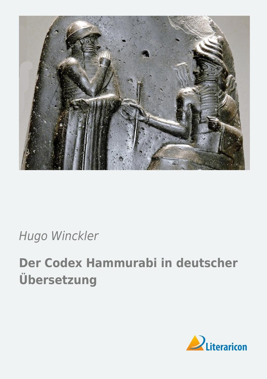 Cover: 9783956971693 | Der Codex Hammurabi in deutscher Übersetzung | Hugo Winckler | Buch