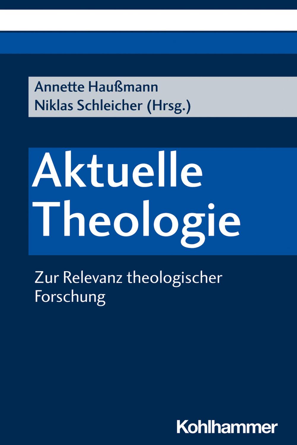 Cover: 9783170370548 | Aktuelle Theologie | Zur Relevanz theologischer Forschung | Buch