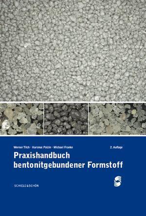 Cover: 9783794909476 | Praxishandbuch bentonitgebundener Formstoffe | Werner Tilch (u. a.)