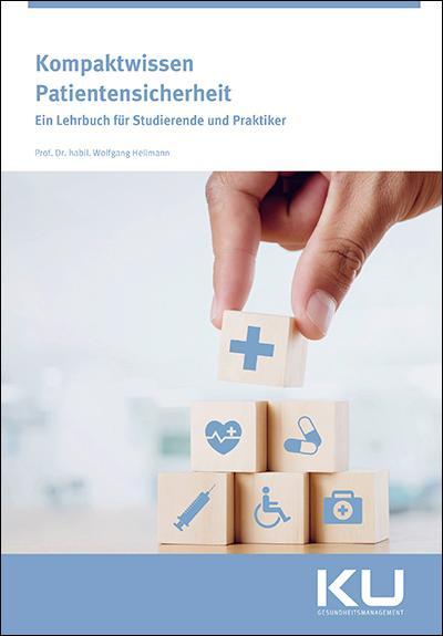 Cover: 9783964746078 | Kompaktwissen Patientensicherheit | Wolfgang Hellmann | Taschenbuch