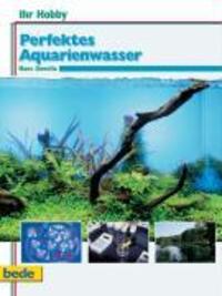 Cover: 9783898600446 | Ihr Hobby Perfektes Aquarienwasser | Hans Gonella | Buch | Deutsch