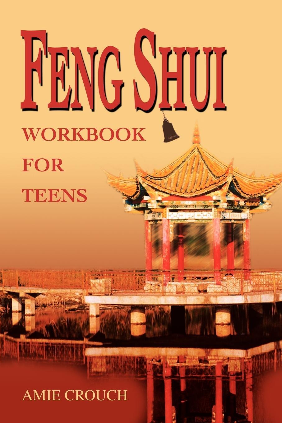 Cover: 9780595260614 | Feng Shui Workbook for Teens | Amie Crouch | Taschenbuch | Paperback