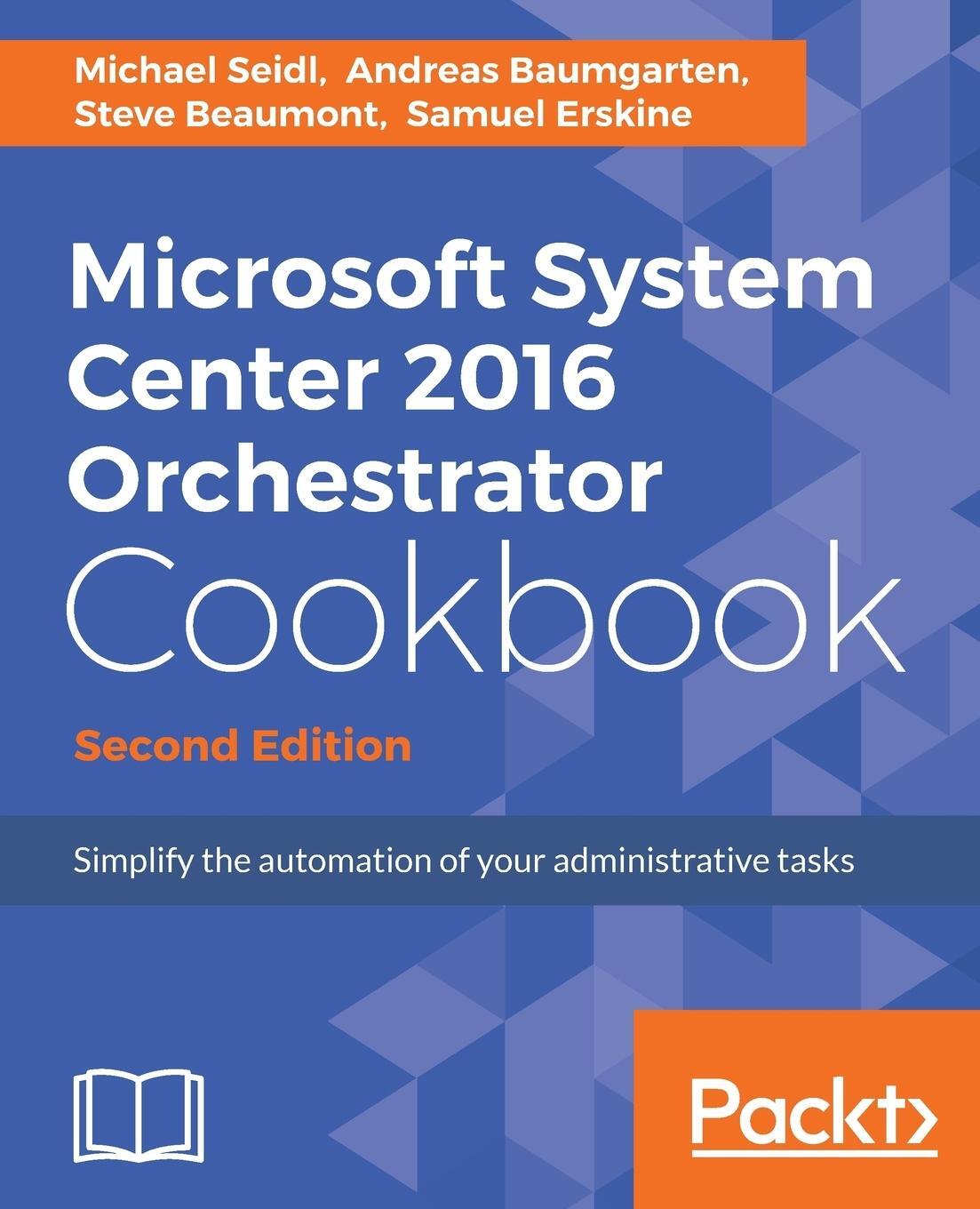 Cover: 9781786460462 | Microsoft System Center 2016 Orchestrator Cookbook - Second Edition