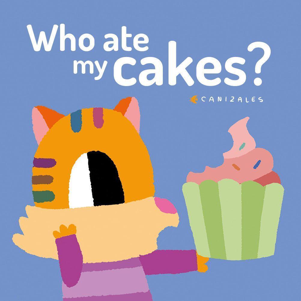 Cover: 9788418133121 | Who Ate My Cakes? | Canizales | Buch | Papp-Bilderbuch | Englisch