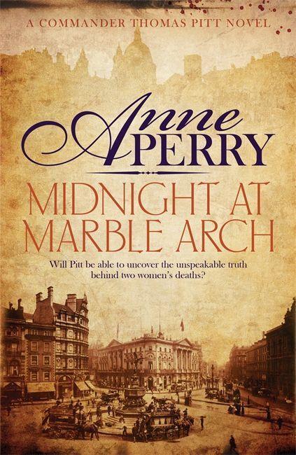 Cover: 9780755397129 | Midnight at Marble Arch (Thomas Pitt Mystery, Book 28) | Anne Perry