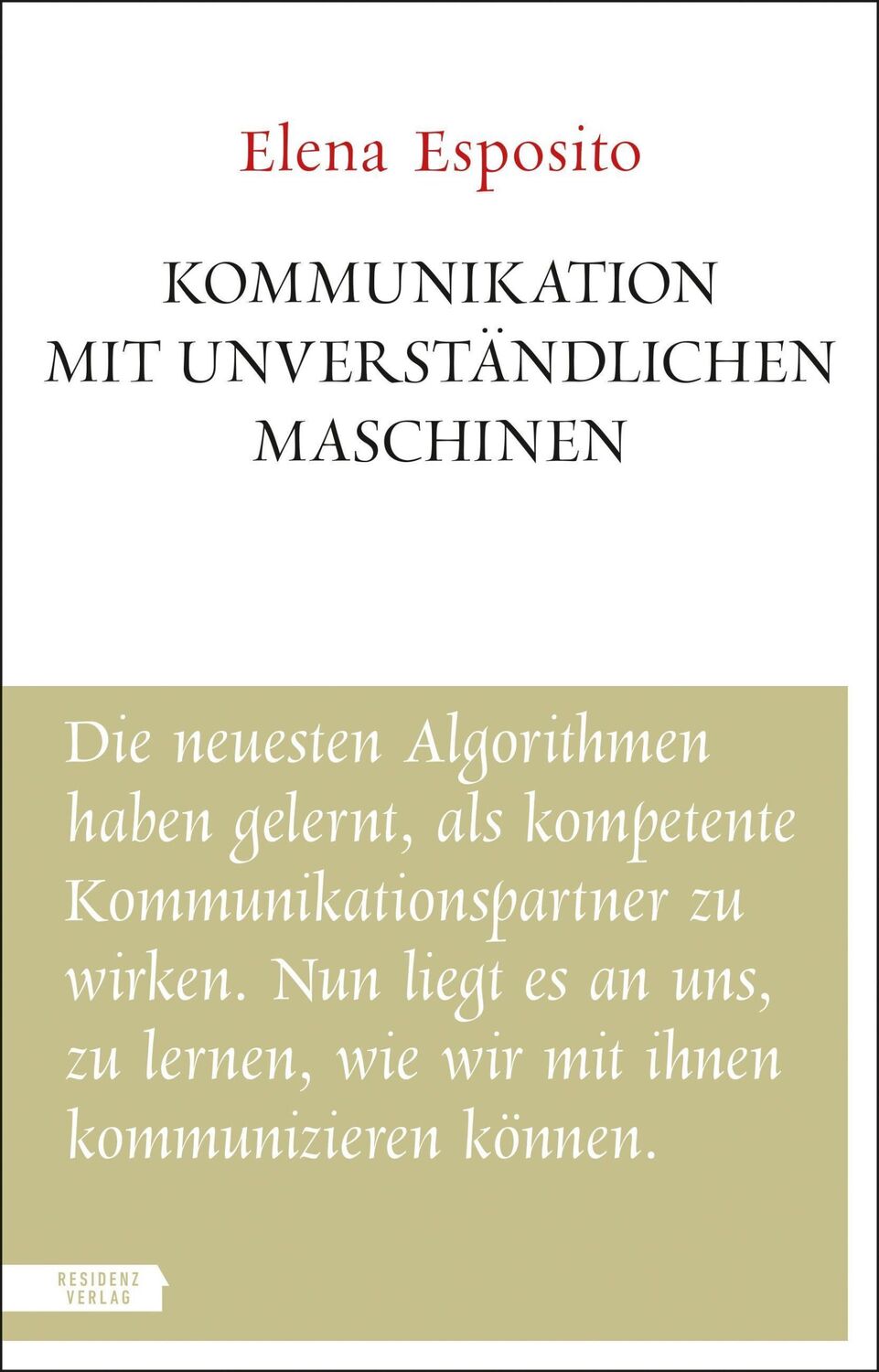 Cover: 9783701736096 | Kommunikation mit unverständlichen Maschinen | Elena Esposito | Buch