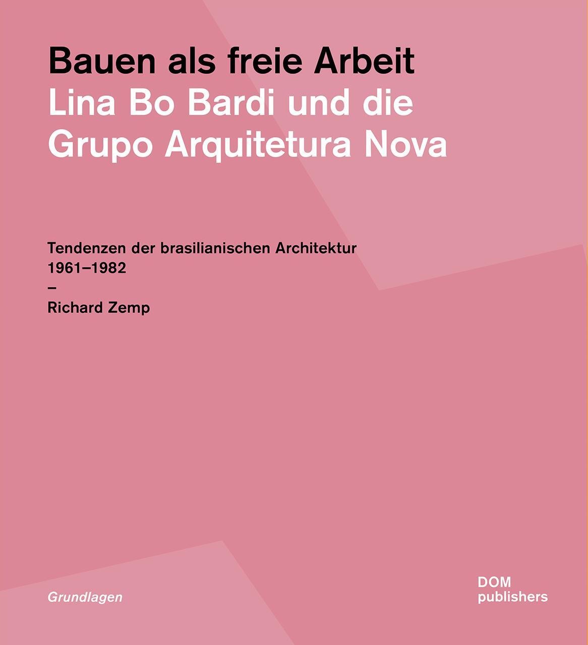 Cover: 9783869226392 | Bauen als freie Arbeit. Lina Bo Bardi und die Grupo Arquitetura Nova